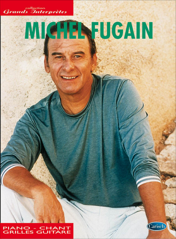 Michel Fugain: Collection Grands Interpretes&nbsp;&nbsp;songbook for piano/vocal/guitar&nbsp;&nbsp;