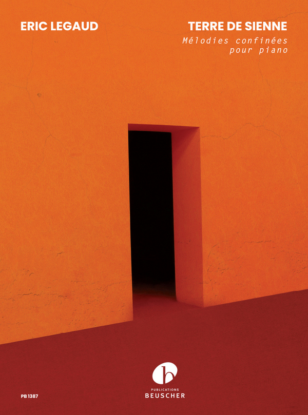 Terre de Sienne - Melodies confinées&nbsp;&nbsp;pour piano&nbsp;&nbsp;