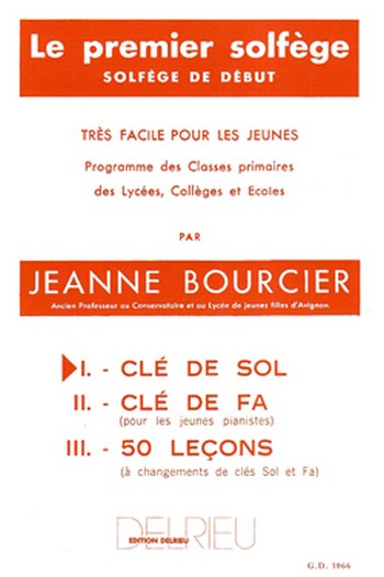 BOURCIER Jeanne Premier solfège Vol.1 - Clé de Sol&nbsp;&nbsp;solfège&nbsp;&nbsp;Partition