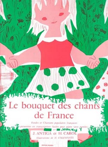 Bouquet des chants de France&nbsp;&nbsp;pour piano facile (avec paroles)&nbsp;&nbsp;