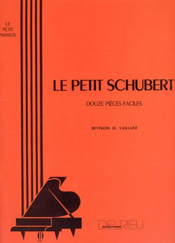 SCHUBERT Franz Le petit Schubert&nbsp;&nbsp;piano&nbsp;&nbsp;Partition