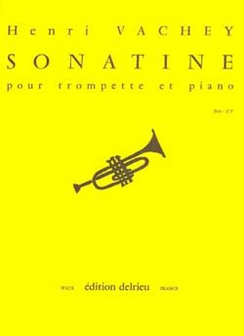 VACHEY Henri Sonatine&nbsp;&nbsp;trompette et piano&nbsp;&nbsp;Partition