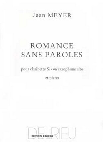 MEYER Jean Romance sans parole&nbsp;&nbsp;clarinette ou saxophone (Sib ou Mib)  et piano&nbsp;&nbsp;Partition