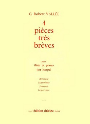VALLEE Georges-Robert Pièces très brèves (4)&nbsp;&nbsp;flûte et piano ou harpe&nbsp;&nbsp;Partition