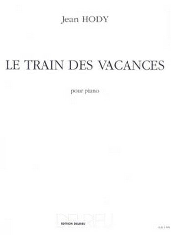 HODY Jean Le train des vacances&nbsp;&nbsp;piano&nbsp;&nbsp;Partition