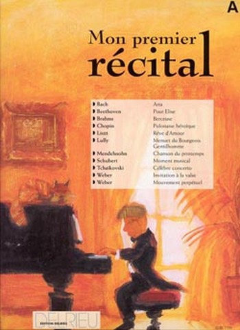 Mon premier récital Vol.A&nbsp;&nbsp;piano&nbsp;&nbsp;Partition