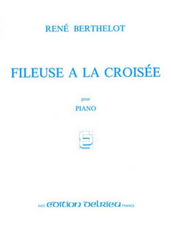 BERTHELOT René Fileuse à la croisée&nbsp;&nbsp;piano&nbsp;&nbsp;Partition