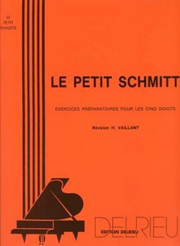 SCHMITT Aloys Le petit Schmitt&nbsp;&nbsp;piano&nbsp;&nbsp;Partition