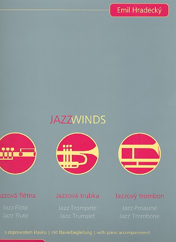 JazzWinds:  für Jazz-Flöte, Jazz-Trompete, Jazz-Posaune und Klavier  Stimmen
