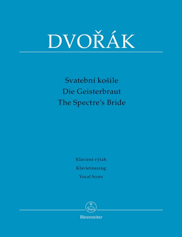 Die Geisterbraut op.69  für Soli, gem Chor und Orchester  Klavierauszug (dt/en/tschech)