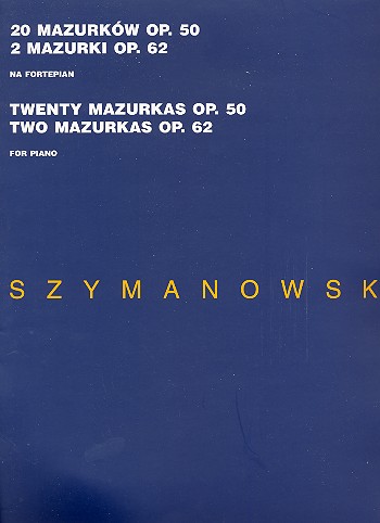 20 Mazurkas op.50 -  2 Mazurkas op.62  for piano  