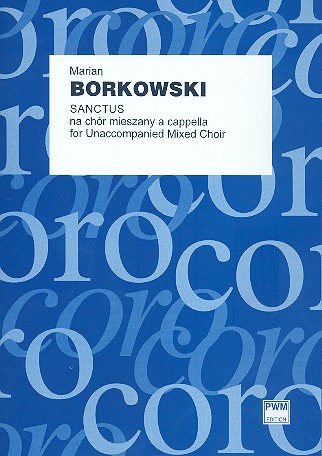 Sanctus&nbsp;&nbsp;for mixed chorus a cappella&nbsp;&nbsp;study score