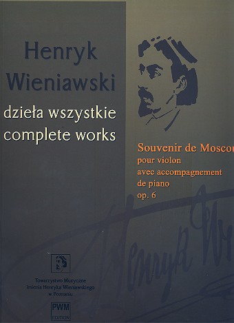Souvenir de Moscou op.6 pour violon et orchestre  pour violon et piano  
