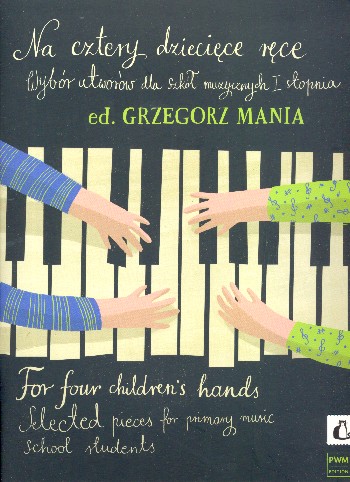 For four Children's Hands&nbsp;&nbsp;for piano 4 hands&nbsp;&nbsp;score