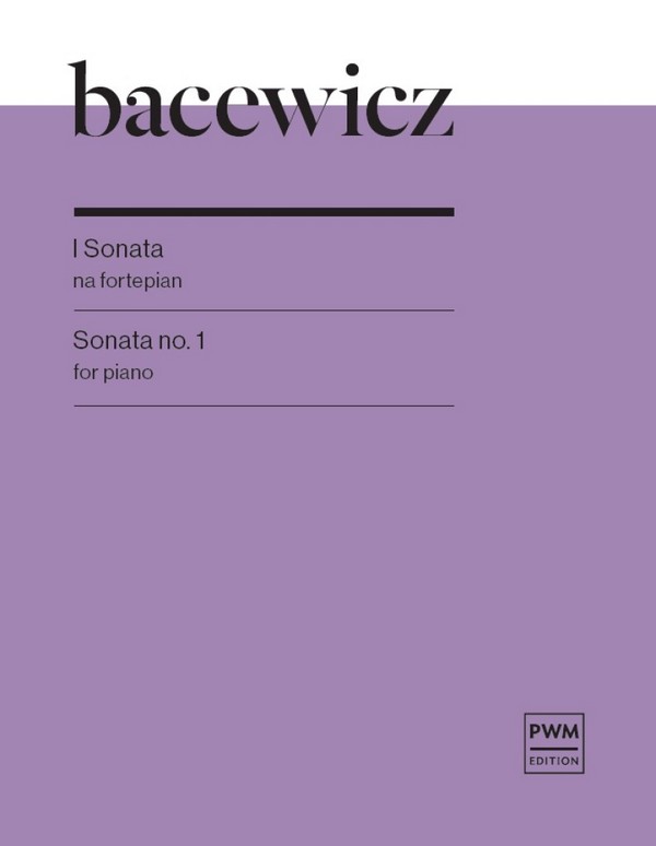 G. Bacewicz, Sonata No.1&nbsp;&nbsp;for piano&nbsp;&nbsp;