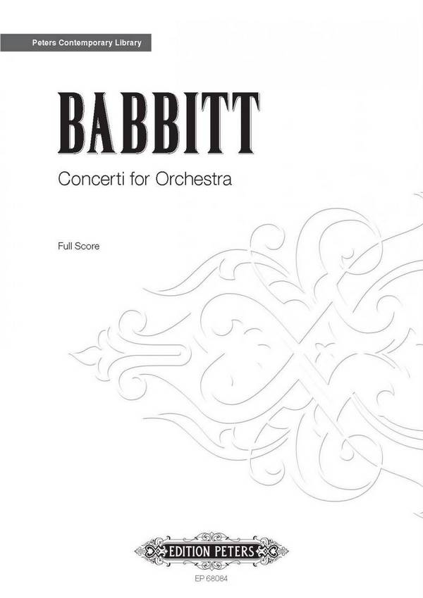 Babbitt, Milton Concerti for Orchestra&nbsp;&nbsp;für Orchester&nbsp;&nbsp;Partitur
