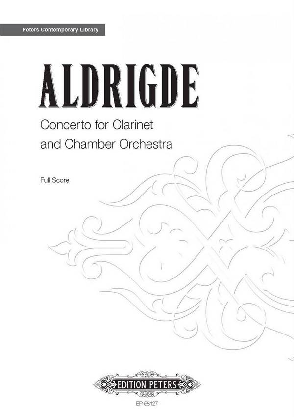 Aldrigde, Robert Concerto for Clarinet and Chamber Orchestra&nbsp;&nbsp;Konzert für Klarinette und Kammerorchester&nbsp;&nbsp;Partitur