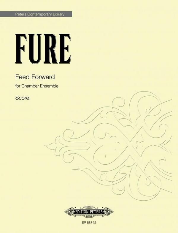 Fure, Ash, Feed Forward&nbsp;&nbsp;for large Ensemble&nbsp;&nbsp;Instrumental Ensemble