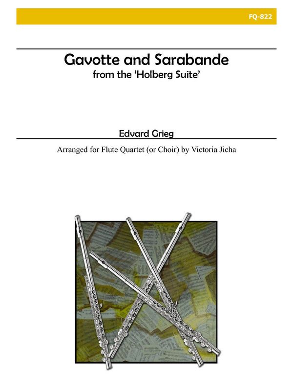 Gavotte and Sarabande from the Holberg Suite&nbsp;&nbsp;for flute quartet (or choir)&nbsp;&nbsp;score and parts
