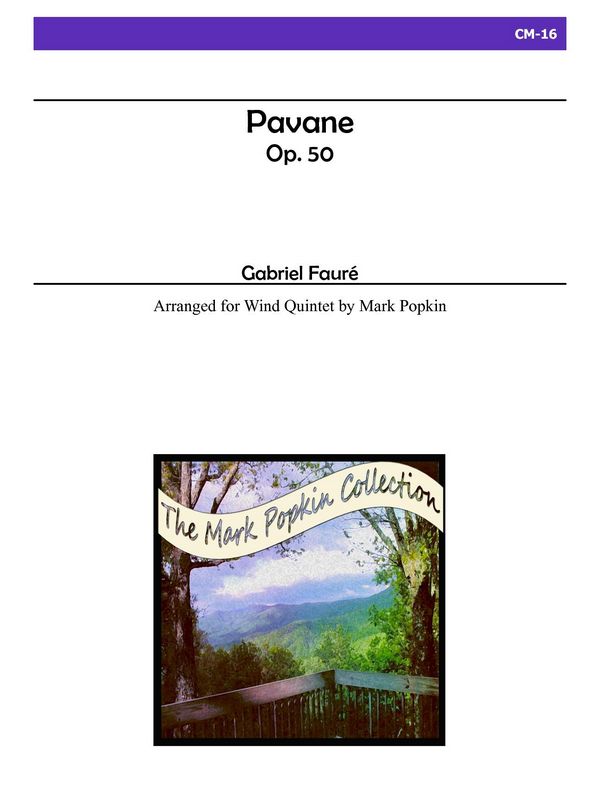 Pavane op.50&nbsp;&nbsp;for flute, oboe, clarinet, horn and bassoon&nbsp;&nbsp;score and parts