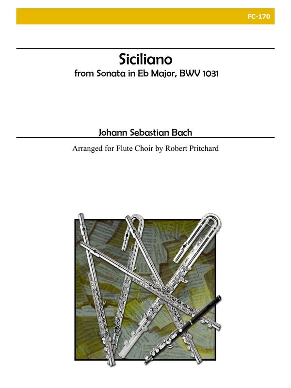 Siciliano from Sonata in Eb Major BWV1031&nbsp;&nbsp;for flute choir&nbsp;&nbsp;score and parts