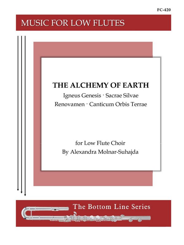 Alexandra Molnar-Suhajda, The Alchemy of Earth for Low Flute Choir  Flötenensemble  Partitur + Stimmen