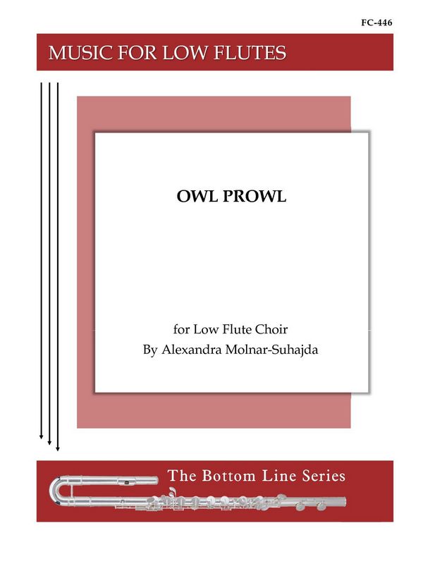Alexandra Molnar-Suhajda, Owl Prowl for Flute Choir  Flötenensemble  Partitur + Stimmen