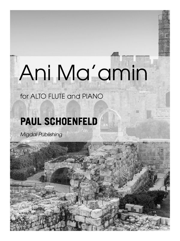 Ani Ma'amin&nbsp;&nbsp;for alto flute and piano&nbsp;&nbsp;