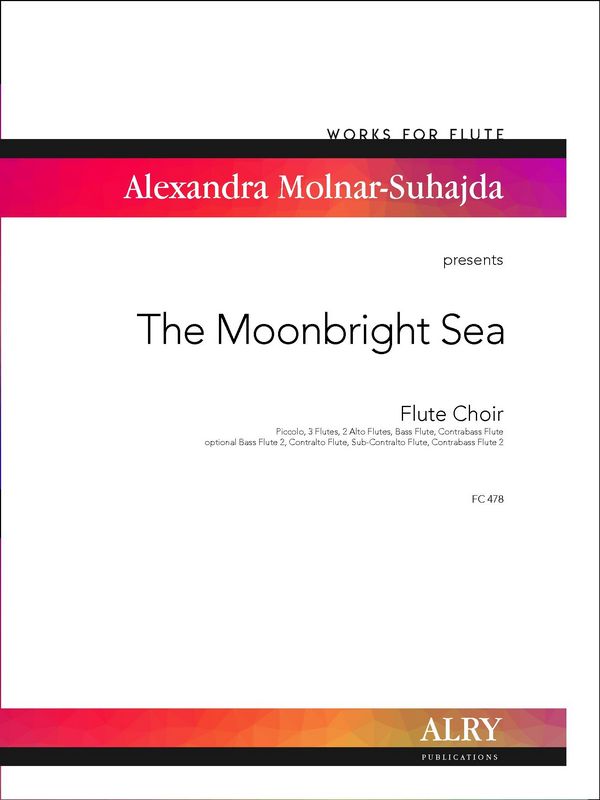 Alexandra Molnar-Suhajda, The Moonbright Sea  Flötenensemble  Partitur + Stimmen