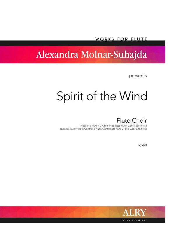 Alexandra Molnar-Suhajda, Spirit of the Wind  Flötenensemble  Partitur + Stimmen