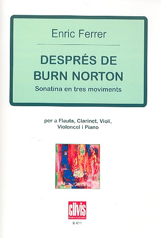 Després de Burn Norton für Flöte,  Klarinette, Violine, Violoncello und Klavier  Stimmen