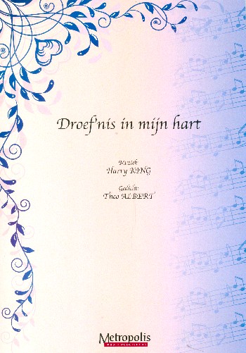 Droef'nis in mijn hart:&nbsp;&nbsp;for voice and piano with chords&nbsp;&nbsp;