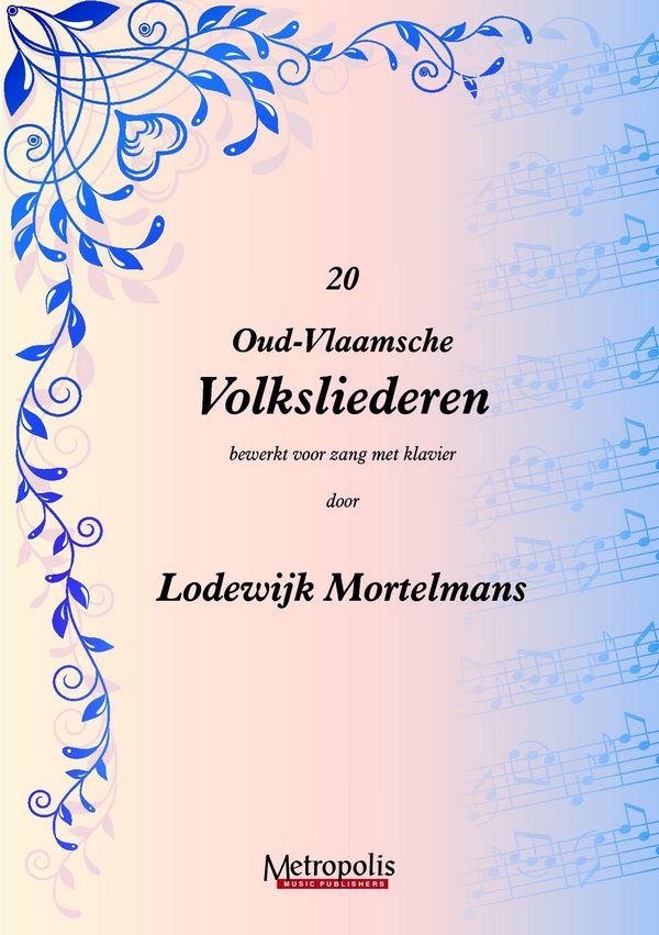 Mortelmans, Lodewijk&nbsp;&nbsp;20 Oud-vlaamse volksliederen&nbsp;&nbsp;Voc/Piano