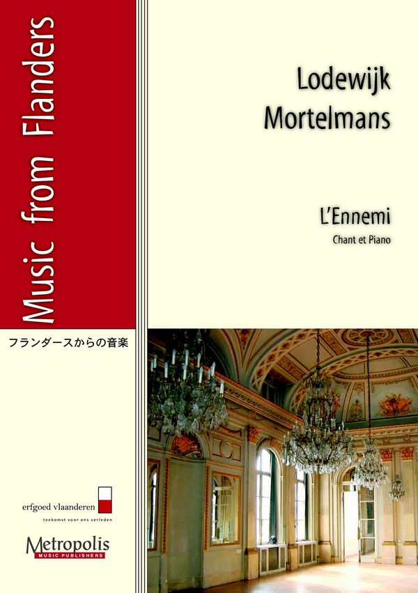 Mortelmans, Lodewijk&nbsp;&nbsp;L'Ennemi&nbsp;&nbsp;Voc/Piano