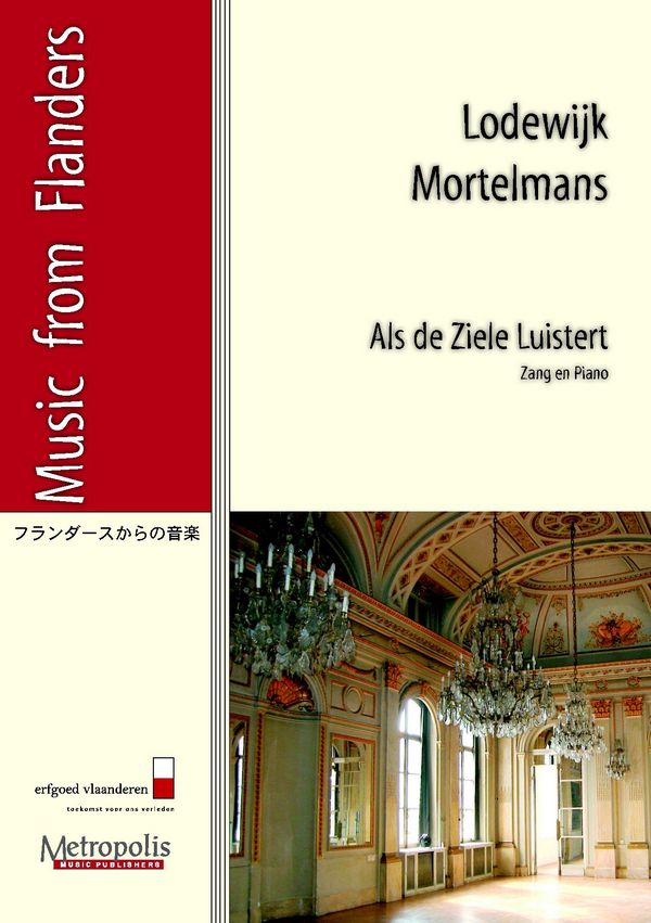 Mortelmans, Lodewijk&nbsp;&nbsp;Als de Ziele Luistert&nbsp;&nbsp;Voc/Piano
