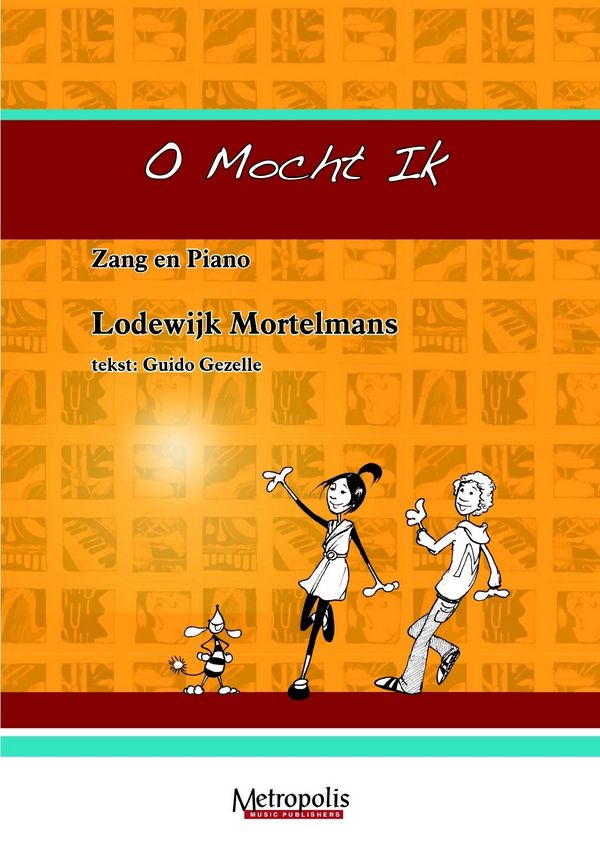Mortelmans, Lodewijk&nbsp;&nbsp;O Mocht Ik&nbsp;&nbsp;Voc/Piano