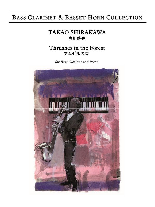 Thrushes in the Forest &nbsp;&nbsp;for bass clarinet and piano&nbsp;&nbsp;