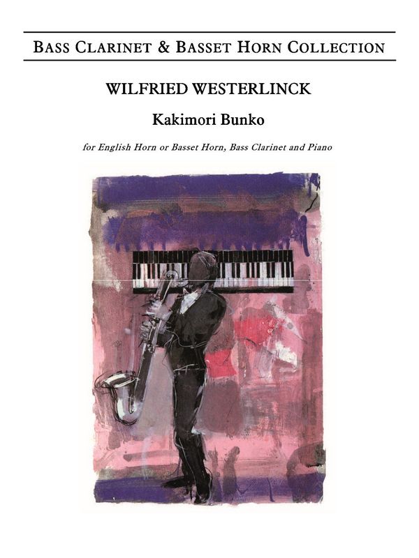 Westerlinck, Wilfried&nbsp;&nbsp;Kakimori Bunko&nbsp;&nbsp;Bhrn/BCl/Piano