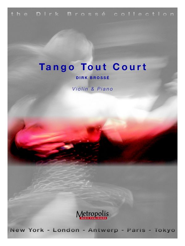 Tango Tout Court  for violin and piano  