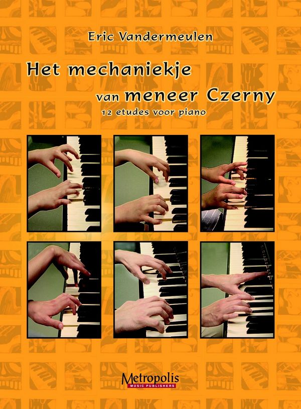 Het Mechaniekje van meneer Czerny&nbsp;&nbsp;voor piano&nbsp;&nbsp;