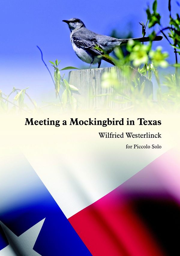 Meeting a Mockingbird in Texas&nbsp;&nbsp;for piccolo flute&nbsp;&nbsp;