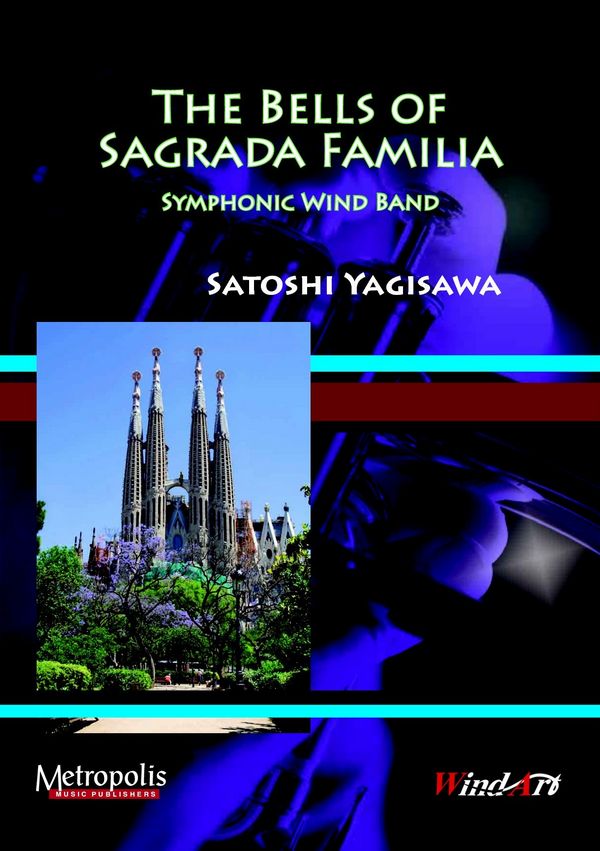Yagisawa, Satoshi&nbsp;&nbsp;The Bells of Sagrada Familia&nbsp;&nbsp;Windband