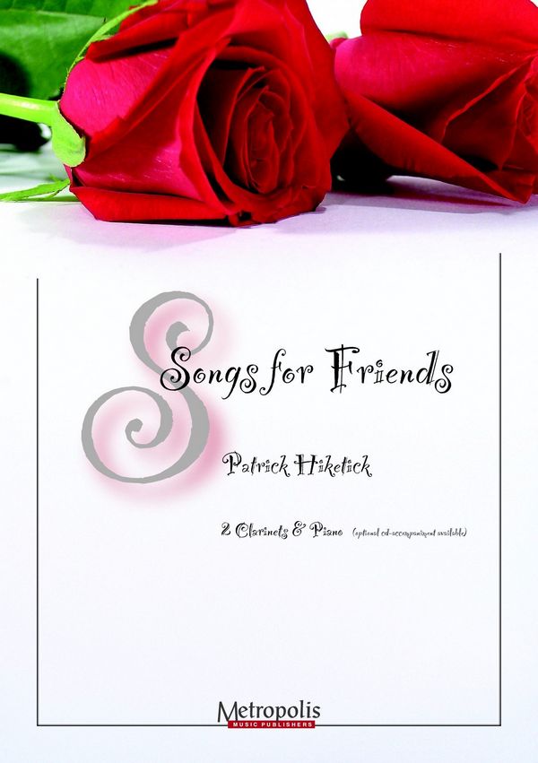 Songs for Friends for 2 clarinets and piano  score and parts  