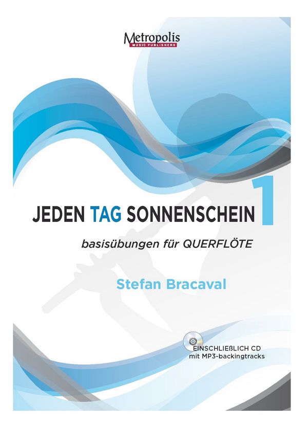 Jeden Tag Sonnenschein Band 1 (+CD-ROM)  Basisübungen für Flöte  