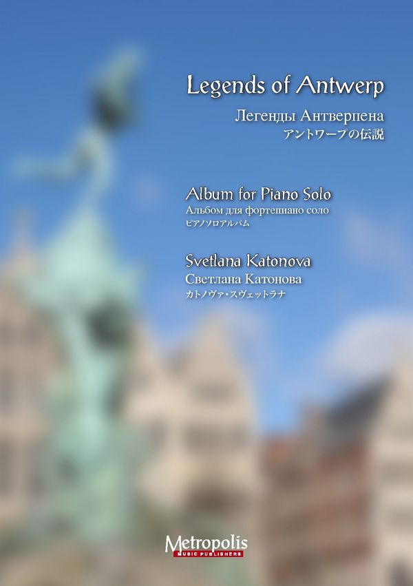 Katonova, Svetlana&nbsp;&nbsp;Legends of Antwerp&nbsp;&nbsp;Piano