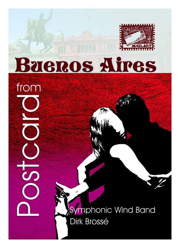 Brossé, Dirk  Postcard from Buenos Aires  Windband