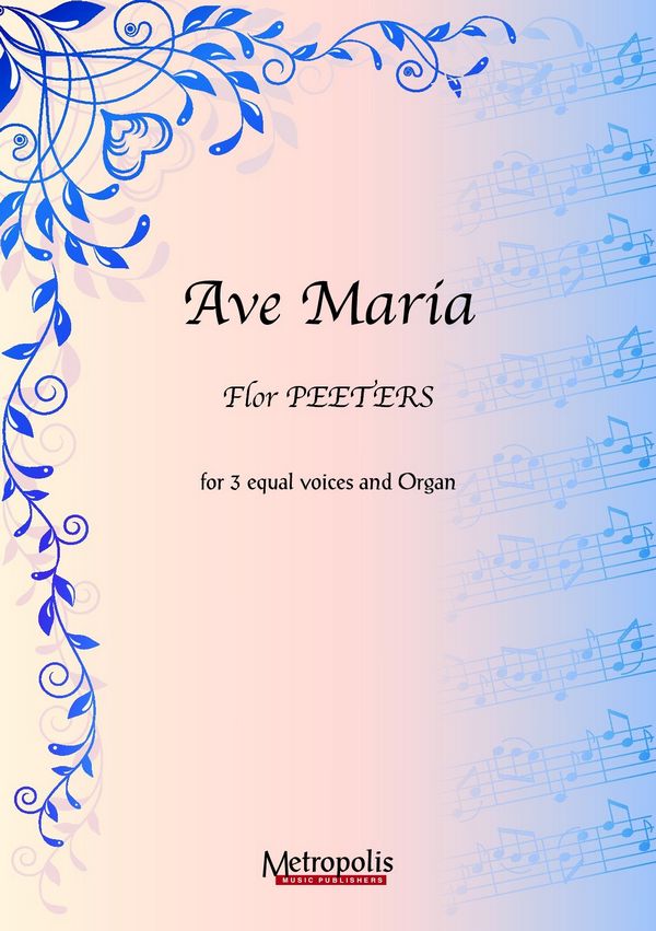 Peeters, Flor&nbsp;&nbsp;Ave Maria (10x)&nbsp;&nbsp;SSA/Organ