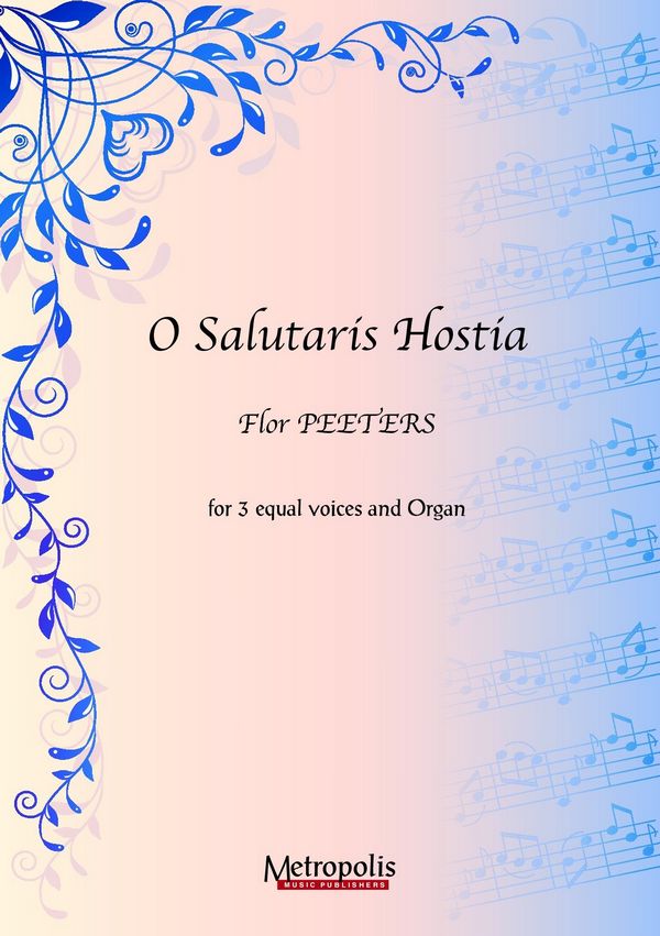 Peeters, Flor&nbsp;&nbsp;O Salutaris Hostia (10x)&nbsp;&nbsp;SSA/Organ