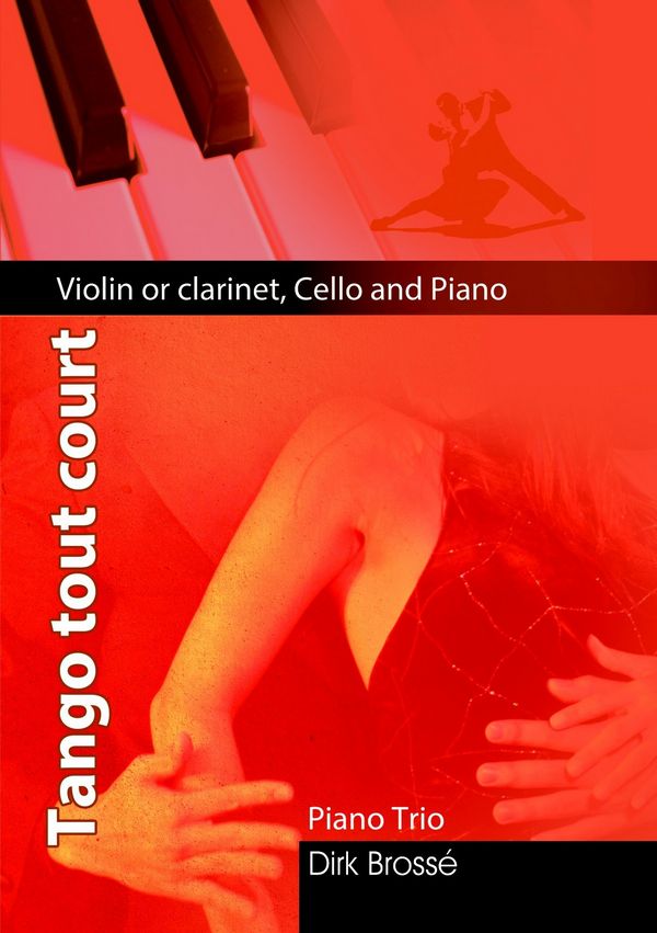 Brossé, Dirk  Tango tout Court  Vl/Vc/Piano