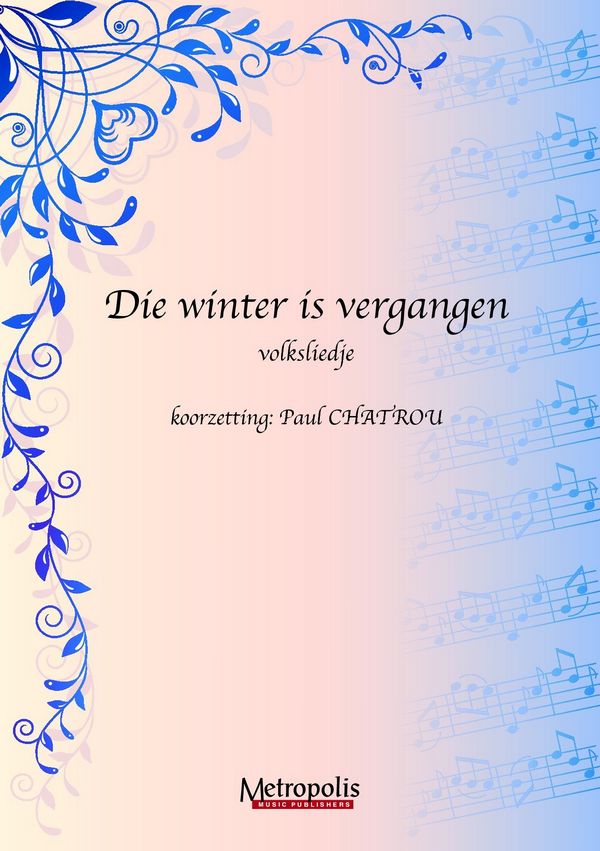 Volkslied&nbsp;&nbsp;Die winter is vergangen (10x)&nbsp;&nbsp;Koor a cappella